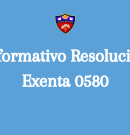 Informativo Resolución Exenta 580 (15 de Octubre)